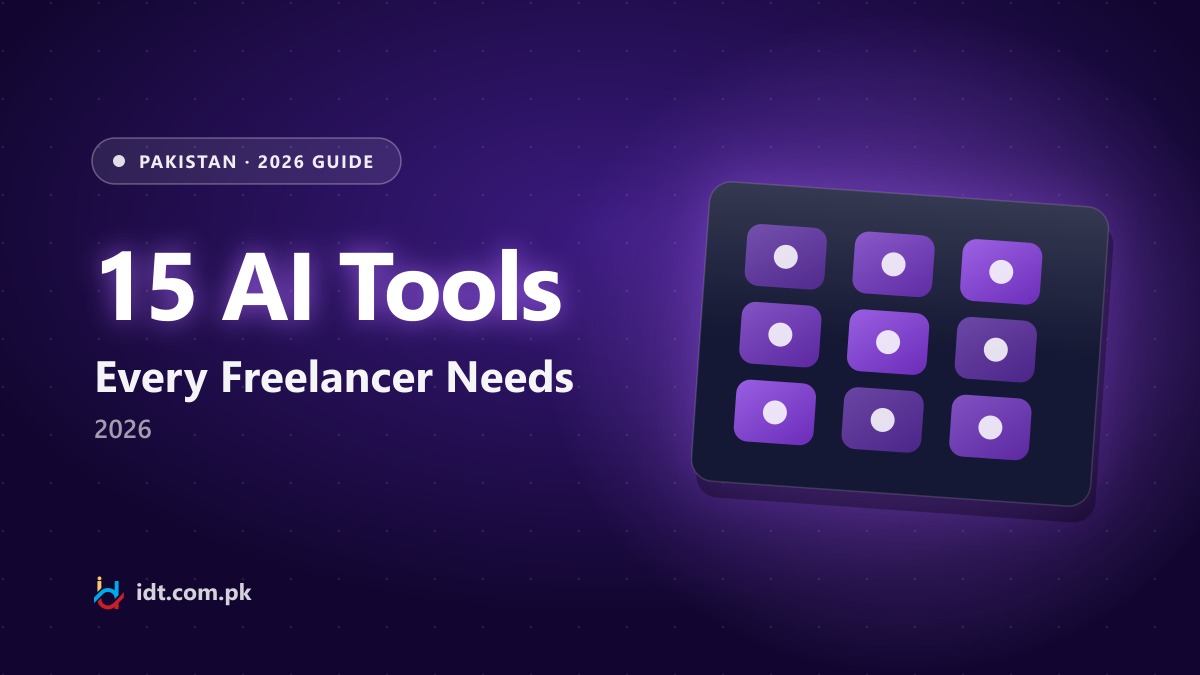 15 AI Tools Every Freelancer in Pakistan Needs in 2026