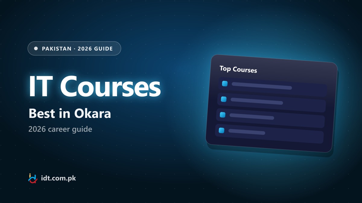 The Best IT Courses in Okara — 2026 Career Guide for Punjab Students