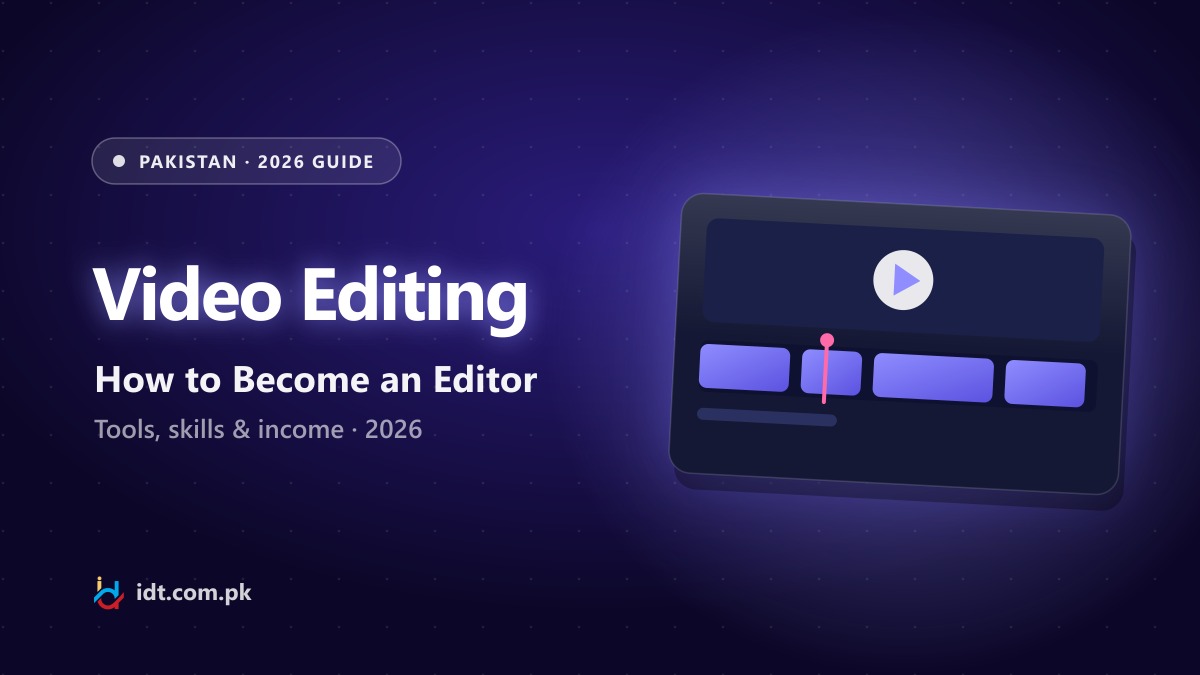How to Become a Video Editor in Pakistan